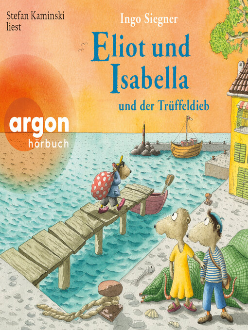 Title details for Eliot und Isabella und der Trüffeldieb--Eliot und Isabella, Band 6 (Ungekürzte Lesung) by Ingo Siegner - Available